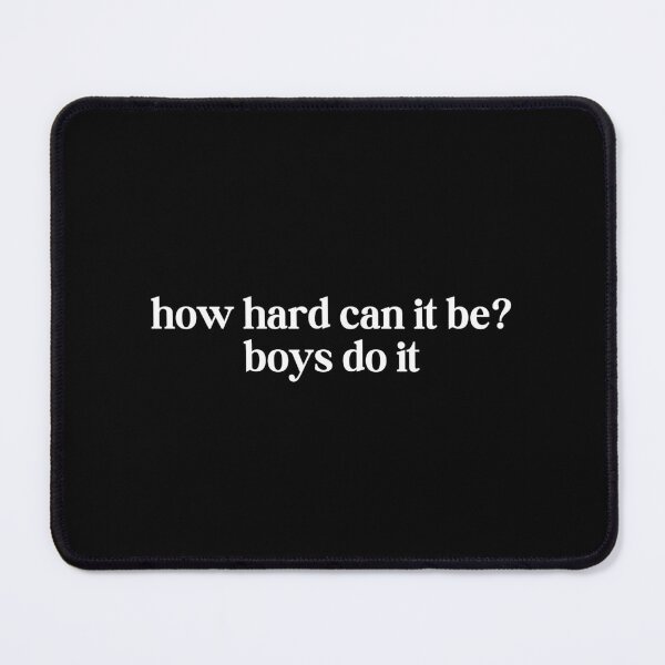 Item preview, how hard can it be? boys do it designed and sold by SWETA HALDER.