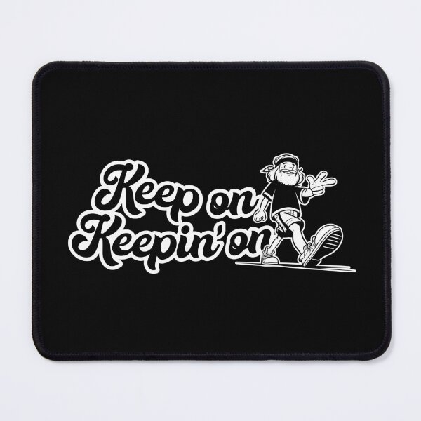 Item preview, Keep On Keepin' On motivational slogan with a cool hippy leading the way designed and sold by CTGD.