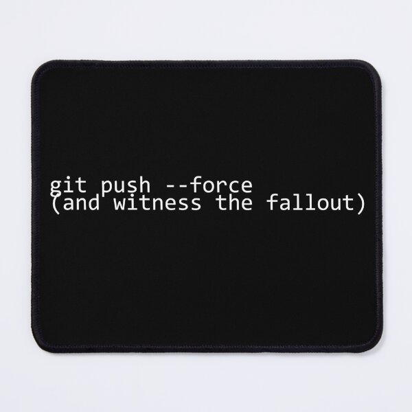 Item preview, Git Push Force - Funny Developer Danger Joke designed and sold by Mr-Tyke.
