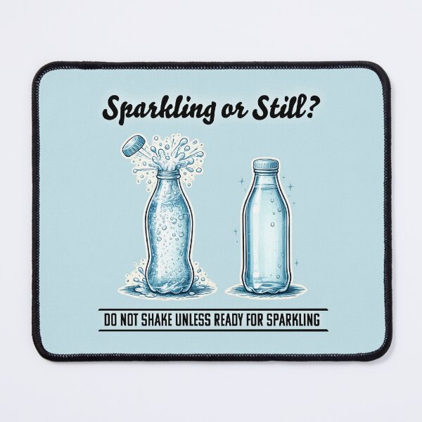 Item preview, Sparkling or still? designed and sold by Shmidzis.