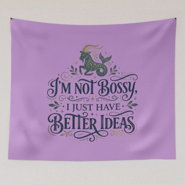 Item preview, Funny Capricorn Quote - I'm Not Bossy I Just Have Better Ideas designed and sold by AlanyaArtX.