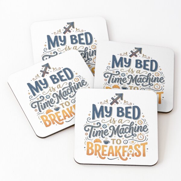Item preview, Funny Sagittarius Quote - My Bed Is A Time Machine To Breakfast designed and sold by AlanyaArtX.