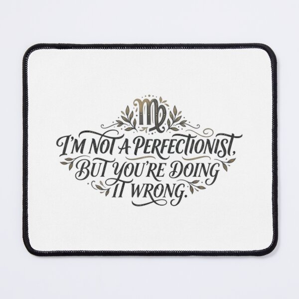 Item preview, Im Not A Perfectionist But Youre Doing Wrong designed and sold by AlanyaArtX.