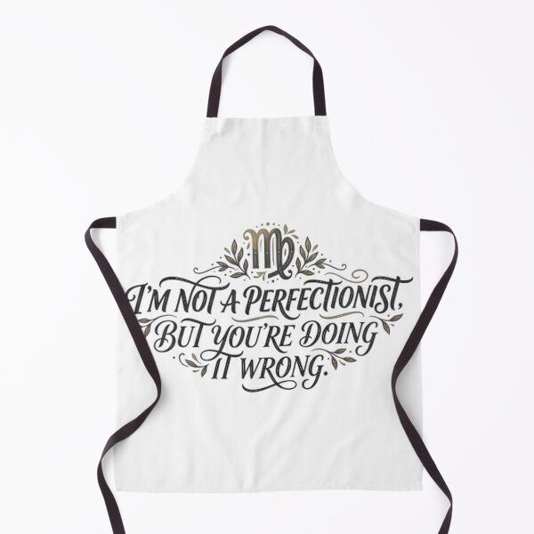 Item preview, Im Not A Perfectionist But Youre Doing Wrong designed and sold by AlanyaArtX.