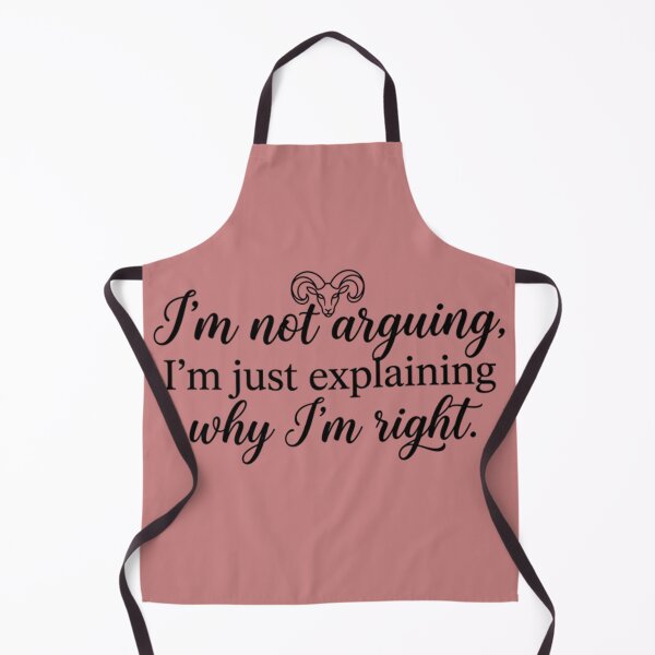 Item preview, Funny aries quote not arguing just explaining right designed and sold by AlanyaArtX.