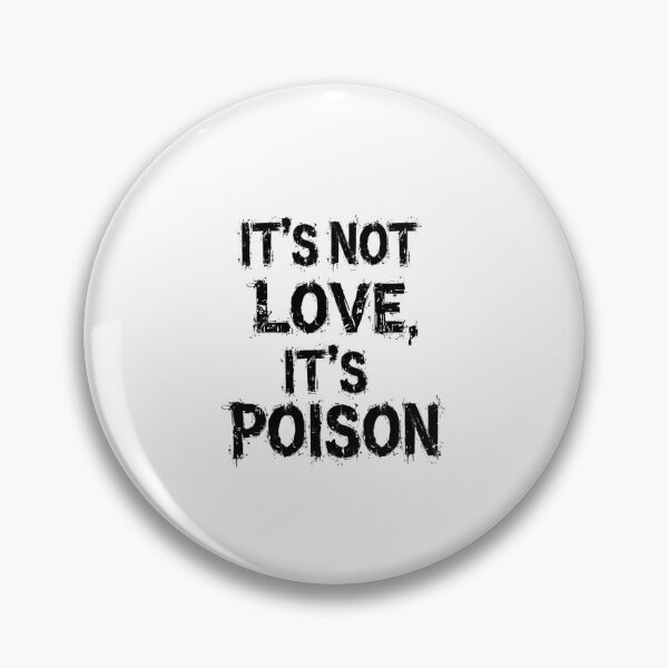 Item preview, It's Not Love It's Poison - Grunge Aesthetic Quote designed and sold by LoveIsPoison.