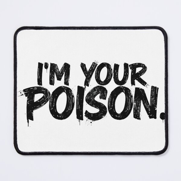 Item preview, I'm Your Poison - Dark Aesthetic Quote designed and sold by LoveIsPoison.