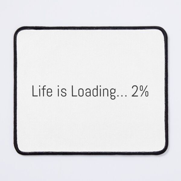 Item preview, life is loading...2% designed and sold by GlimmerAura.