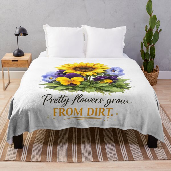 Item preview, Pretty Flowers Grow from Dirt designed and sold by Silver Stone.