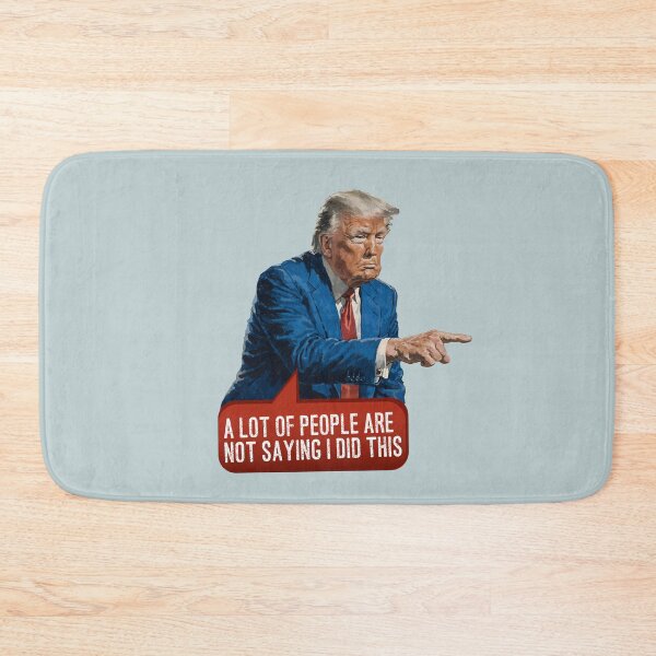 Item preview, A Lot of People Are Not Saying I Did This - Potus pointing designed and sold by knappidesign.