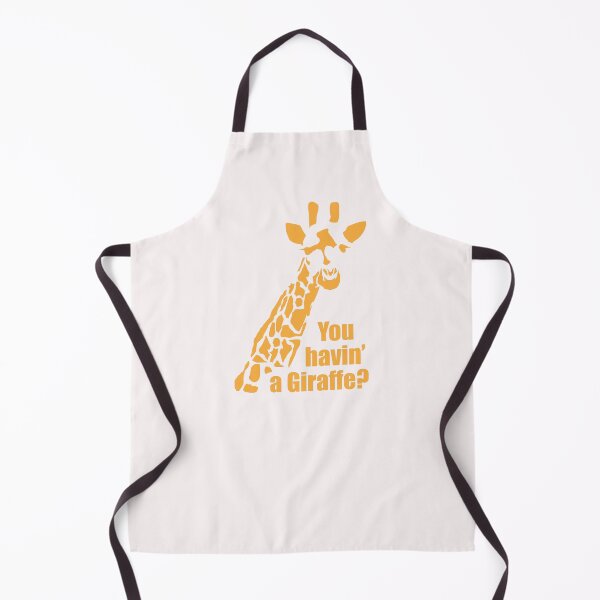 Item preview, You havin' a Giraffe funny slogan designed and sold by CTGD.