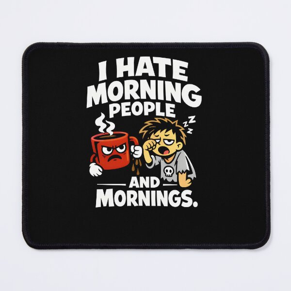 Item preview, I HATE MORNING PEOPLE AND MORNINGS designed and sold by KISHNAY-FASHION.