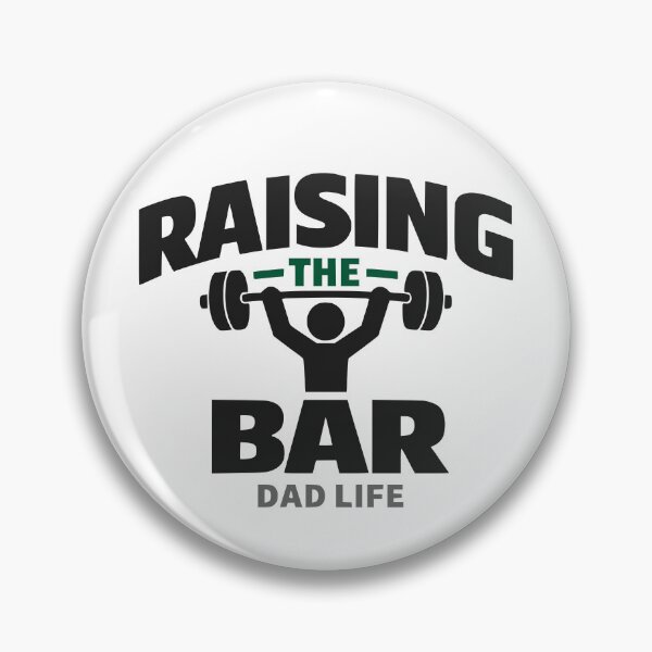Item preview, Raising The Bar Dad Life Weightlifting Motivation designed and sold by FunFitLife Studio.
