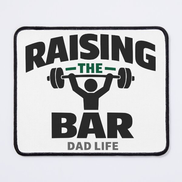 Item preview, Raising The Bar Dad Life Weightlifting Motivation designed and sold by FunFitLife Studio.