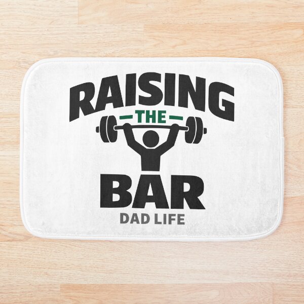 Item preview, Raising The Bar Dad Life Weightlifting Motivation designed and sold by FunFitLife Studio.