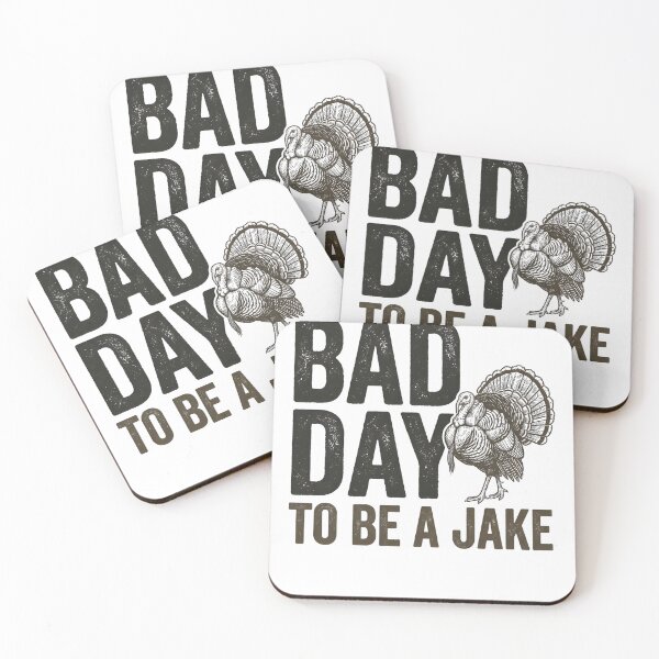 Item preview, Bad Day to Be A Jake Funny Turkey Hunting Hunter Humor Outdoor Adventure designed and sold by NADIASHOP86.