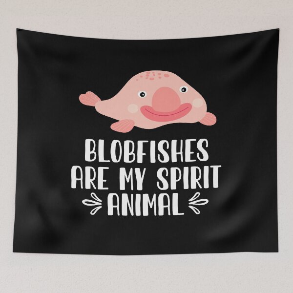 Item preview, Blobfishes Are My Spirit Animal designed and sold by GabbyKash.
