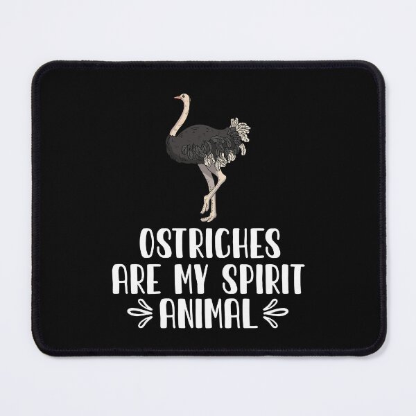 Item preview, Ostriches Are My Spirit Animal designed and sold by GabbyKash.