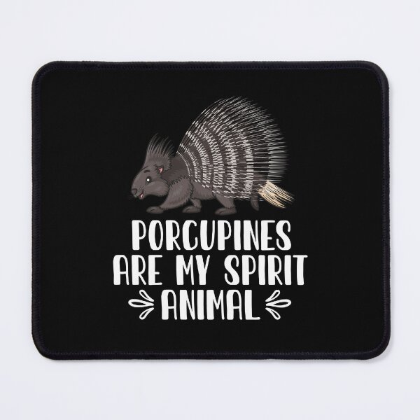 Item preview, Porcupines Are My Spirit Animal designed and sold by GabbyKash.