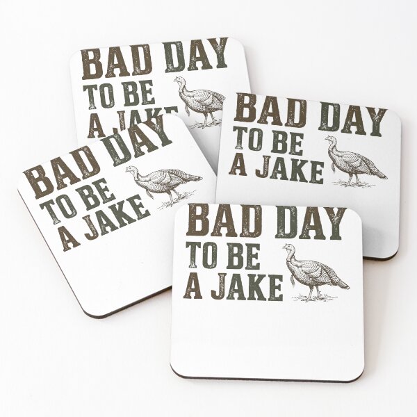 Item preview, Bad Day to Be A Jake Funny Turkey Hunting Hunter Humor Vintage Style designed and sold by NADIASHOP86.