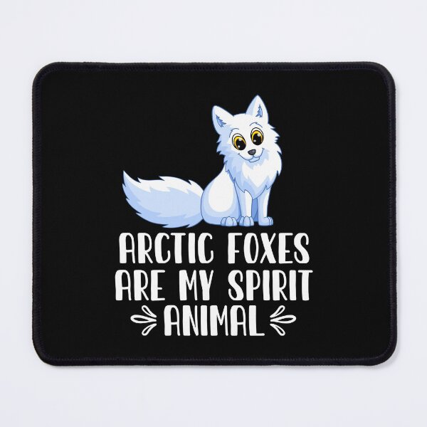 Item preview, Arctic Foxes Are My Spirit Animal designed and sold by GabbyKash.