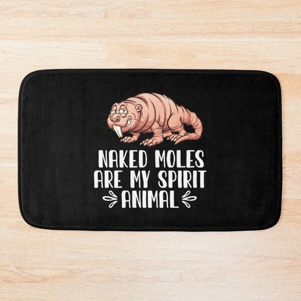 Item preview, Naked Moles Are My Spirit Animal designed and sold by GabbyKash.