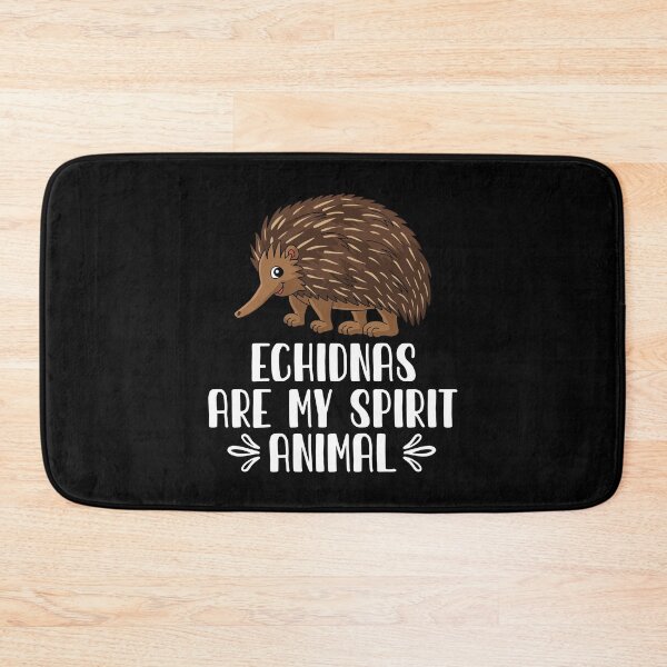 Item preview, Echidnas Are My Spirit Animal designed and sold by GabbyKash.