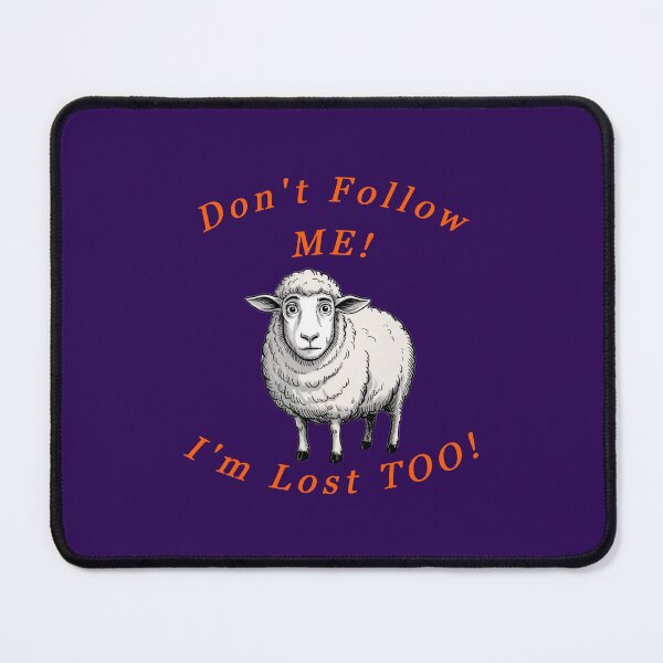 Item preview, Don't Follow ME Sheeple designed and sold by AlienAlmanac.