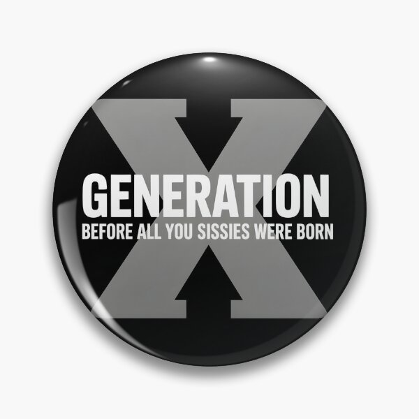Item preview, X Generation Before All You Sissie Were Born designed and sold by Lina Caro.