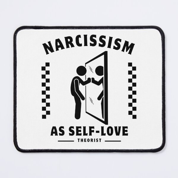 Item preview, Narcissism as self-love theorist designed and sold by Peerless-Prime.