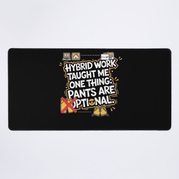 Item preview, Hybrid Work Taught Me Pants Are Optional Remote Work Funny Design designed and sold by BlissHalo.