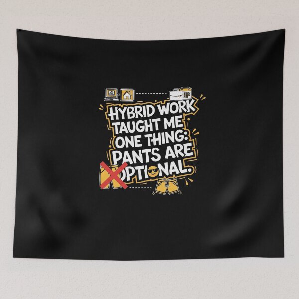 Item preview, Hybrid Work Taught Me Pants Are Optional Remote Work Funny Design designed and sold by BlissHalo.
