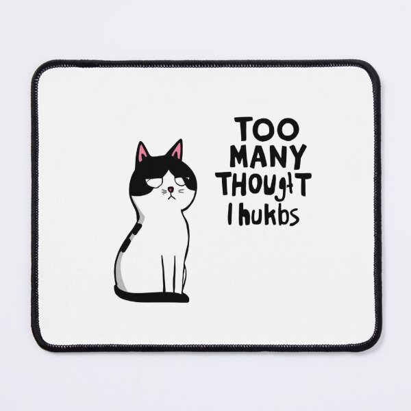 Item preview, Too Many Thoughts Funny Cat Meme designed and sold by esign-Chefin.