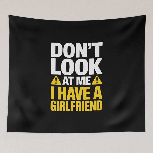 Item preview, don't look at me, i have a girlfriend designed and sold by jkrphoto.