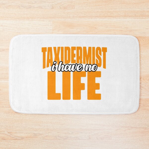 Item preview, Taxidermist No Life Funny Quote Meme designed and sold by bsoguvemm41.