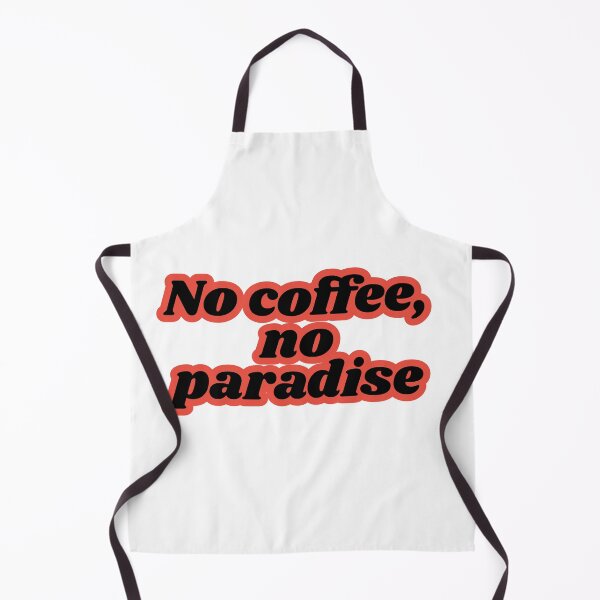 Item preview, No coffee, no paradise. designed and sold by geekmania48.