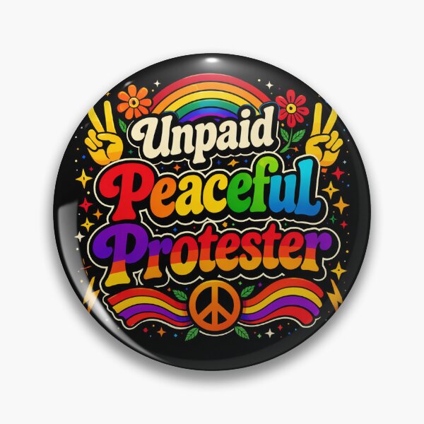 Item preview, Unpaid Peaceful Protester Rainbow Peace Love Freedom designed and sold by will freed18.
