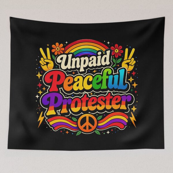Item preview, Unpaid Peaceful Protester Rainbow Peace Love Freedom designed and sold by will freed18.
