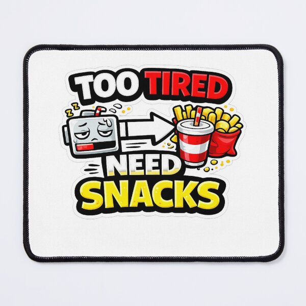 Item preview, Too Tired Need Snacks Funny Low Energy Food Design designed and sold by Timeless Junction.