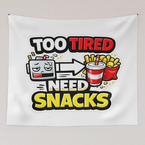 Item preview, Too Tired Need Snacks Funny Low Energy Food Design designed and sold by Timeless Junction.