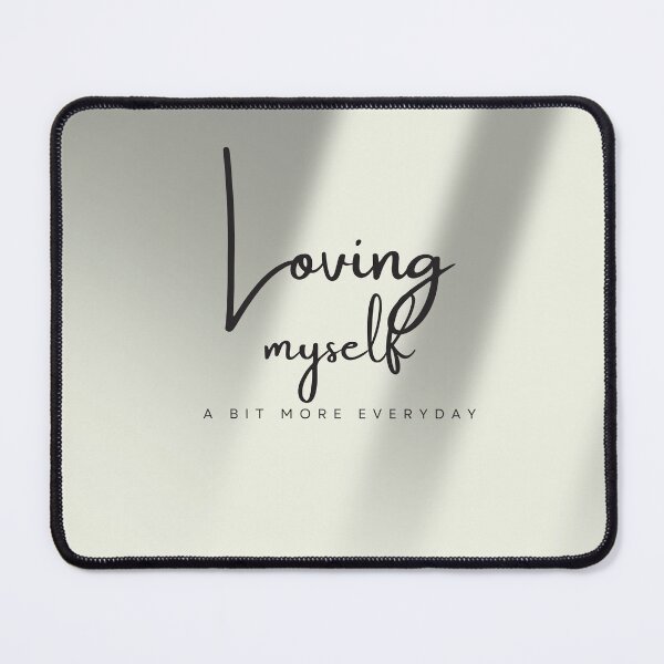 Item preview, Loving Myself A Bit More Everyday designed and sold by TracedBySun.