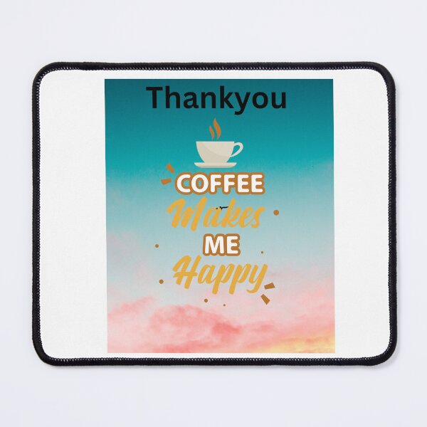 Item preview, Coffee Makes Me Happy – Inspirational Coffee Quote designed and sold by Saira Rizwan.