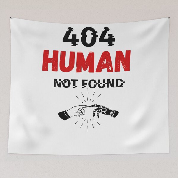 Item preview, 404 Human Not Found designed and sold by Panda-creates.