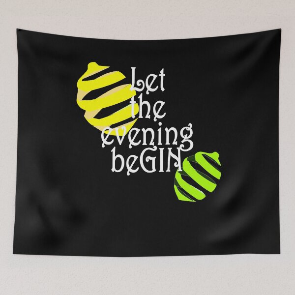 Item preview, Let the evening beGin Gin Tonic Let the evening begin designed and sold by ChrisFeil.