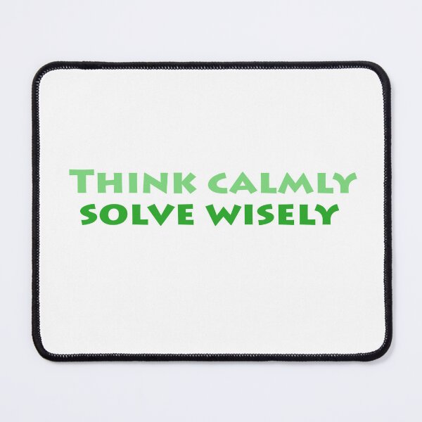 Item preview, Think calmly solve wisely designed and sold by AyushkaAgarwal.