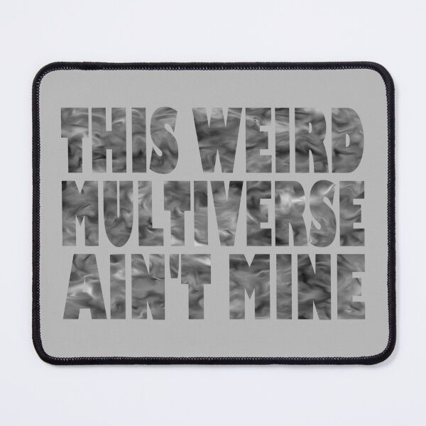 Item preview, This strange multiverse is not mine. designed and sold by BeJahMan.
