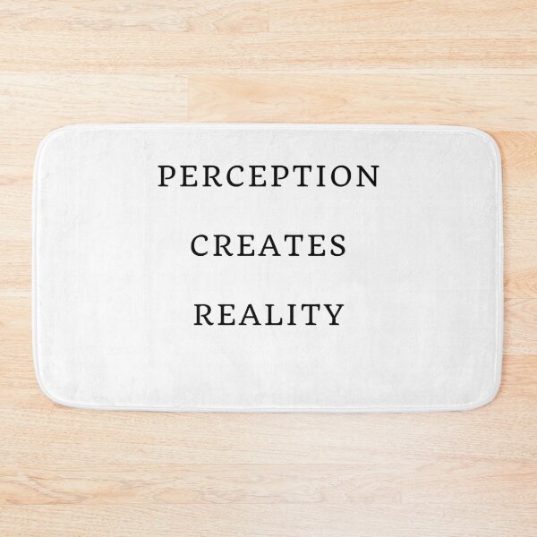 Item preview, Perception Creates Reality designed and sold by Inspirationmotivation.