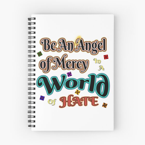 Item preview, "Be an Angel of Mercy..." in today's word.  designed and sold by MSM Designs.