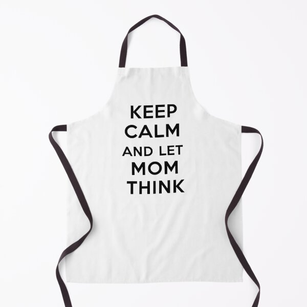 Item preview, Keep Calm and Let Mom Think designed and sold by YV Designs & Stuff.