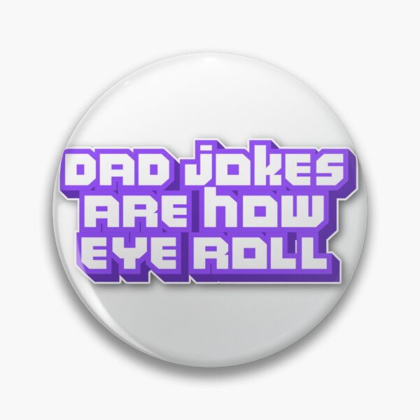 Item preview, Dad Jokes Are How Eye Roll - Funny Dad Humor 3D Text Art Print designed and sold by DesignArtist.ia.